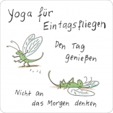 Putzi Yoga für Eintagsfliegen (L)